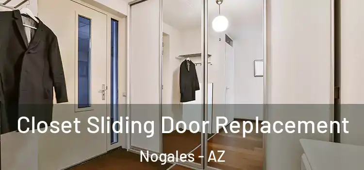 Closet Sliding Door Replacement Nogales - AZ