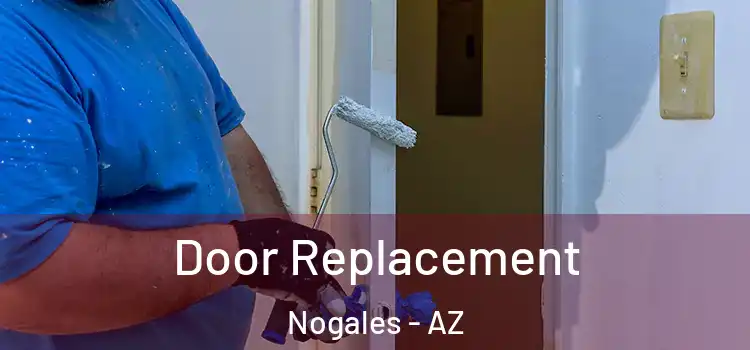 Door Replacement Nogales - AZ