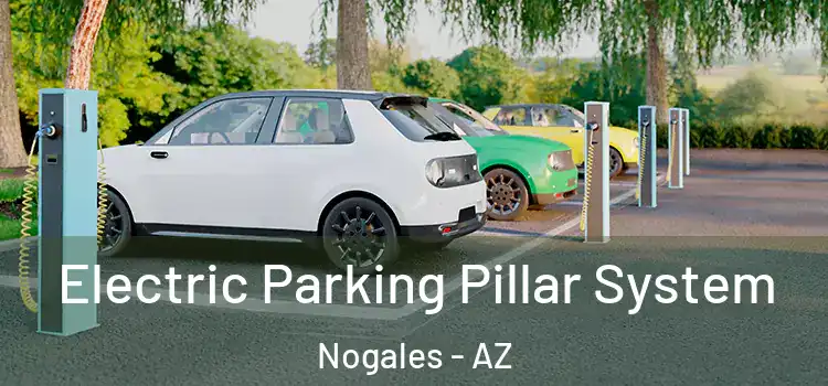 Electric Parking Pillar System Nogales - AZ