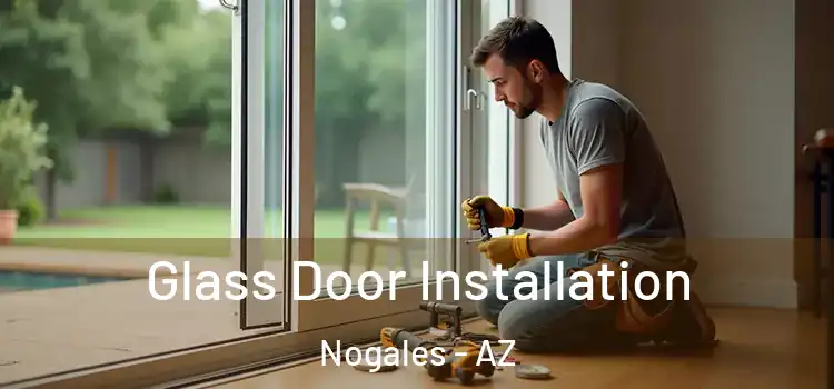 Glass Door Installation Nogales - AZ