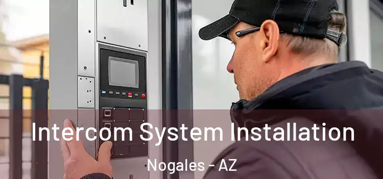 Intercom System Installation Nogales - AZ