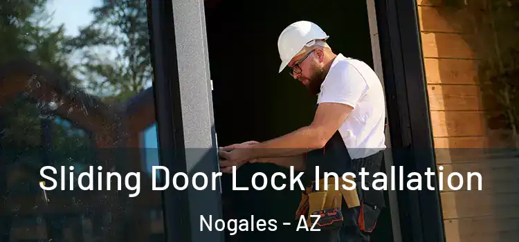 Sliding Door Lock Installation Nogales - AZ